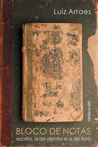 Bloco de notas: escrita, a de dentro e a de fora