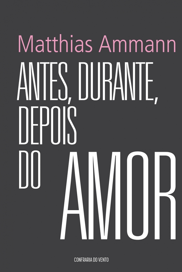 Antes, durante, depois do amor